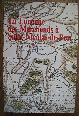 la LORRAINE des MARCHANDS à Saint-Nicolas-de-Port