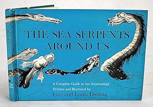 The Sea Serpents Around Us: A Complete Guide to Sea Serpentology