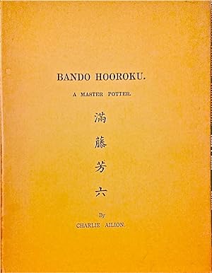 Bando Hooroku: A Master Potter.