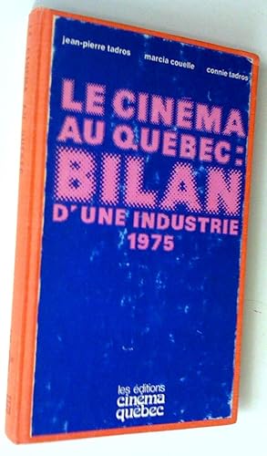 Le Cinéma au Québec: bilan d'une industrie 1975