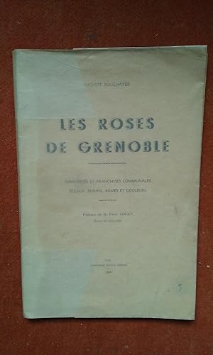 Les Roses de Grenoble. Immunités et franchises communales - Sceaux, burins, armes et couleurs