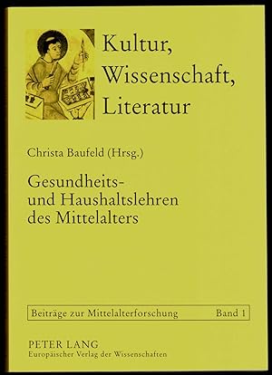 Gesundheits- und Haushaltslehren des Mittelalters. Edition des 8° Ms 875 der Universitätsbiblioth...