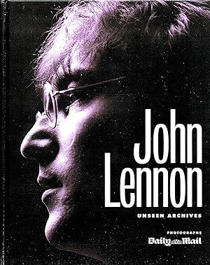 John Lennon : Unseen Archives :