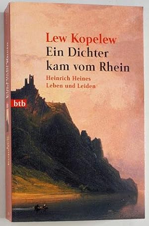 Ein Dichter kam vom Rhein : Heinrich Heines Leben und Leiden. Aus dem Russ. von Helga Jaspers und...