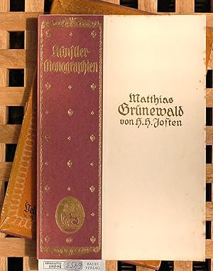 Matthias Grünewald; Künstler-Monographien. Mit 89 Abbildungen, darunter sechs mehrfarbigen Einsch...