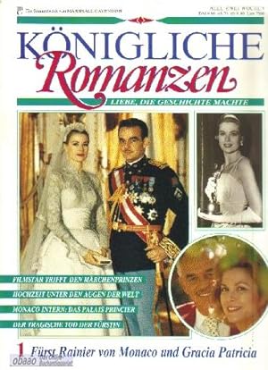 Königliche Romanzen Band 1 : Fürst Rainier von Monaco und Gracia Patricia