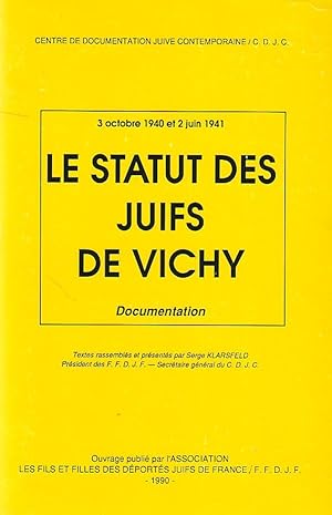 Le statut des juifs de Vichy - 3 octobre1940 et 2 juin 1941 - (documentation)
