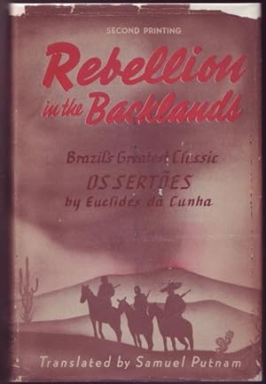 Rebellion in the backlands. Translated from Os Sertoes by Euclides da Cunha. With introduction an...