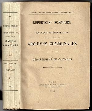 Répertoire sommaire des Documents Antérieurs à 1800 conservés dans les Archives Communales : Dépa...