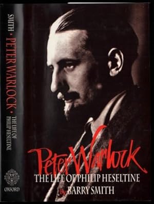 Peter Warlock. The Life of Philip Heseltine.