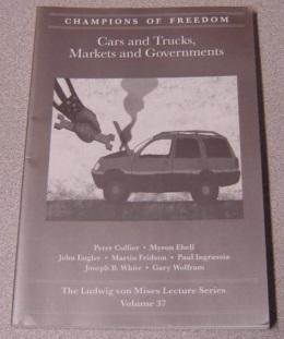 Cars and Trucks, Markets and Governments (Champions of Freedom, Ludwig von Mises Lecture Series, ...