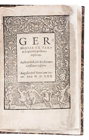 Germaniae ex variis scriptoribus perbrevis explicatio.Augsburg, Heinrich Steiner, 1530. Small 8vo...