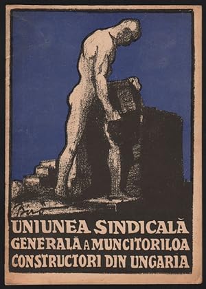 Uniunea Sindicala Generala a Muncitoriloa Constructori din Ungaria. / Uniunea SindicalÄ GeneralÄ...