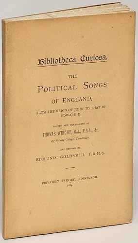 The Political Songs of England: From the Reign of John to that of Edward II [Bibliotheca Curiosa]...