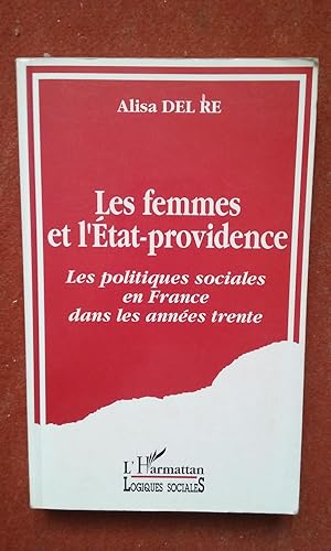 Les femmes et l'Etat-providence. Les politiques sociales en France dans les années trente