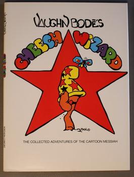 VAUGHN BODE'S CHEECH WIZARD ---- THE COLLECTED ADVENTURES OF THE CARTOON MESSIAH. (Adult Cartoons...