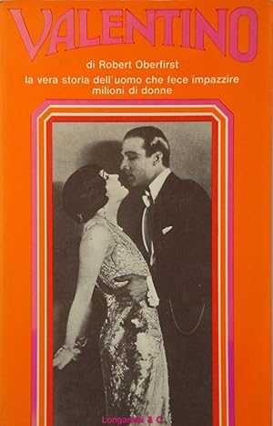 Valentino La vera storia dell'uomo che fece impazzire milioni di donne