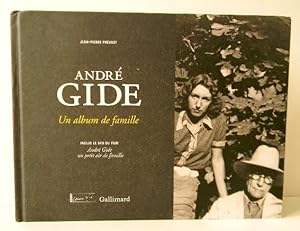 ANDRE GIDE : UN ALBUM DE FAMILLE. Inclus le DVD du film "André Gide, un petit air de famille" de ...