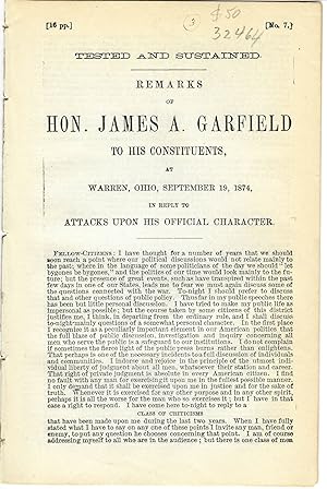 TESTED AND SUSTAINED. REMARKS OF.TO HIS CONSTITUENTS, AT WARREN, OHIO, SEPTEMBER 19, 1874, IN REP...