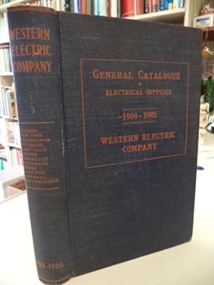 Western Electric Company - General Catalogue of Electrical Supplies 1904 - 1905