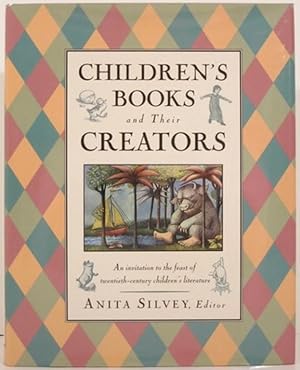 CHILDREN'S BOOK AND THEIR CREATORS, AN INVITATION TO THE FEAST OF TWENTIETH-CENTURY CHILDREN'S LI...