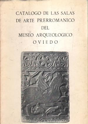 Catalogo de las salas de arte prerromanico del museo arqueologico oviedo