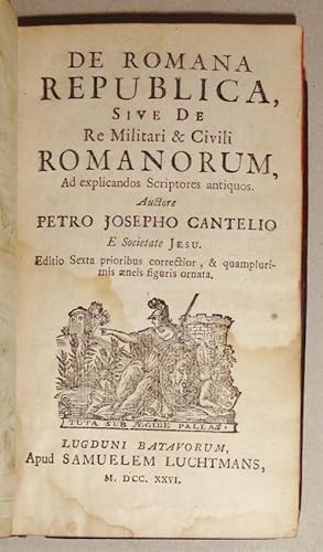 De Romana Republica, Sive De Re Militari & Civili Romanorum : Ad Explicandos Scriptores Antiquos