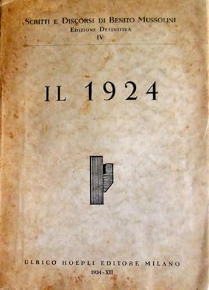 IL 1924. SCRITTI E DISCORSI DI BENITO MUSSOLINI IV