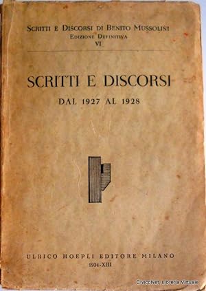DAL 1927 AL 1928. SCRITTI E DISCORSI DI BENITO MUSSOLINI VI