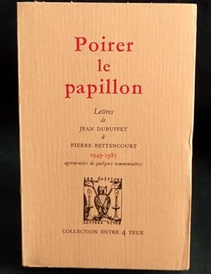 Poirer le Papillon: Lettres 1949-1985