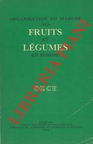 Organisation du marché des fruits et légumes en Europe. Project n. 249 C.