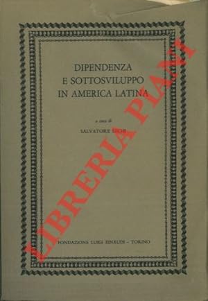 Dipendenza e sottosviluppo in America Latina. Saggi di O. L. Caputo, F. H. Cardoso, G. Cohn, L. R...