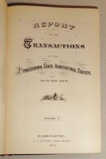 Report Of The Transactions Of The Pennsylvania State Agricultural Society, For The Years 1875-75....