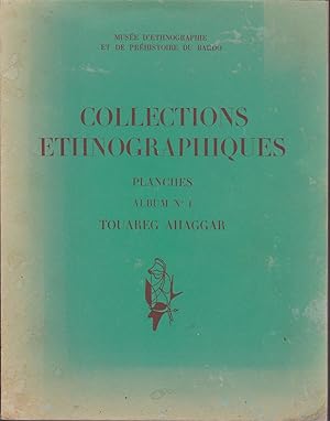 Collections ethnographiques. Album n°1 Touareg Ahaggar.