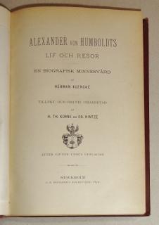 Alexander Von Humboldts Lif Och Resor ; En Biografisk Minnesvard