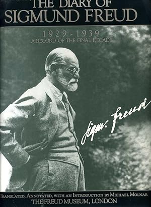 The Diary of Sigmund Freud 1929-1939: a Record of the Final Decade
