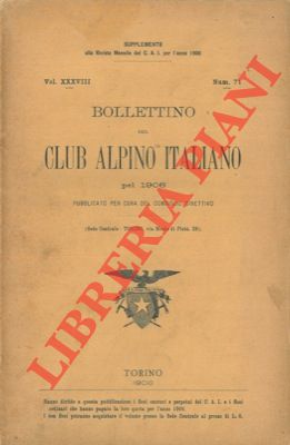 Bollettino del Club Alpino Italiano. Anno 1906. Vol. XXXVIII. n° 71.