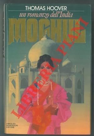 Moghul. Un romanzo dell'India.