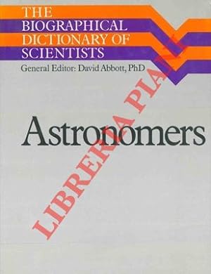 Astronomers. The biographical dictionary of scientists.