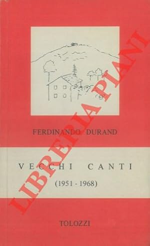 Vecchi canti (1951 - 1968) .