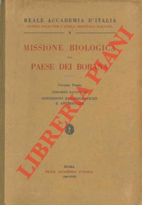 Missione biologica nel paese dei Borana. Vol. I - Condizioni biogeografiche e antropiche.