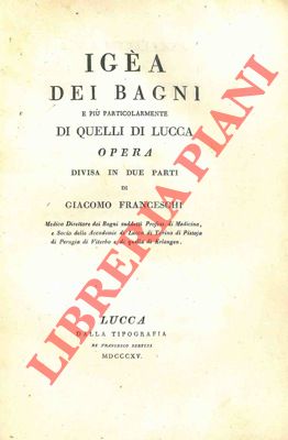 Igéa dei Bagni e più particolarmente di quelli di Lucca.