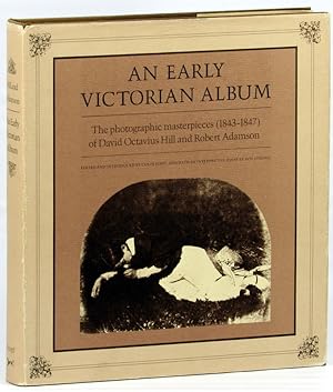An Early Victorian Album: The Photographic Masterpieces (1843-1847) of David Octavius Hill and Ro...