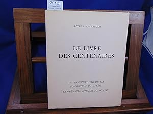 Lycée Henri Poincaré. Le livre des centenaires