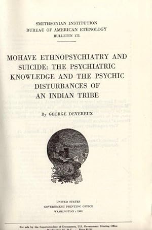 Smithsonian Institution Bureau of American Ethnology Bulletin 175: Mohave Ethnopsychiatry and Sui...