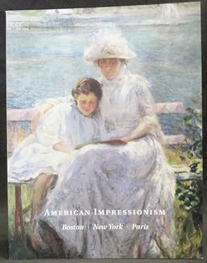 American Impressionism : Boston, New York, Paris