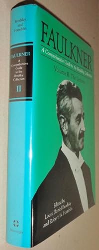 Faulkner: A Comprehensive Guide to the Brodsky Collection. Vol. 2, The Letters [Presentation Copy]