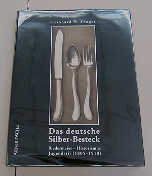 Das Deutsche Silber-Besteck; Biedermeier - Historismus Jegendstil (1805-1918) Firman, Techniken, ...