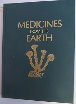 Medicines From the Earth : A Guide to Healing Plants