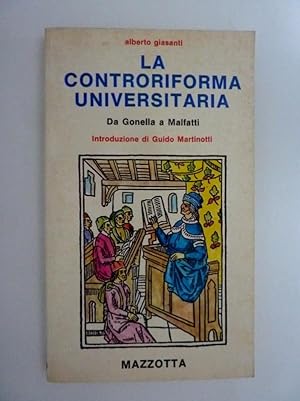 LA CONTRORIFORMA UNIVERSITARIA da Gonnella a Malfatti. Introduzione di Guido Martinotti